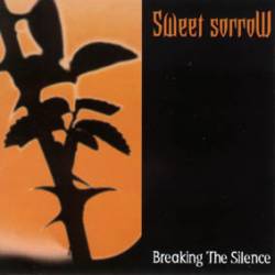 Sweet Sorrow : Breaking the Silence